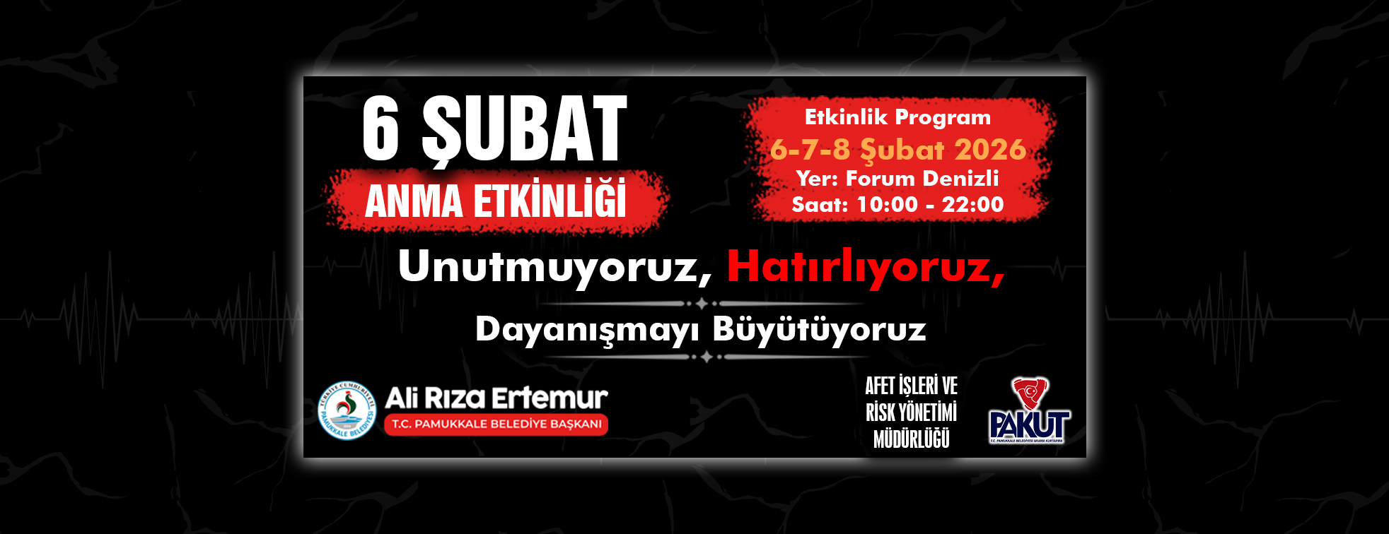 PAMUKKALE BELEDİYESİ, 6 ŞUBAT DEPREMLERİNİN YIL DÖNÜMÜNDE ANMA ETKİNLİĞİ DÜZENLİYOR