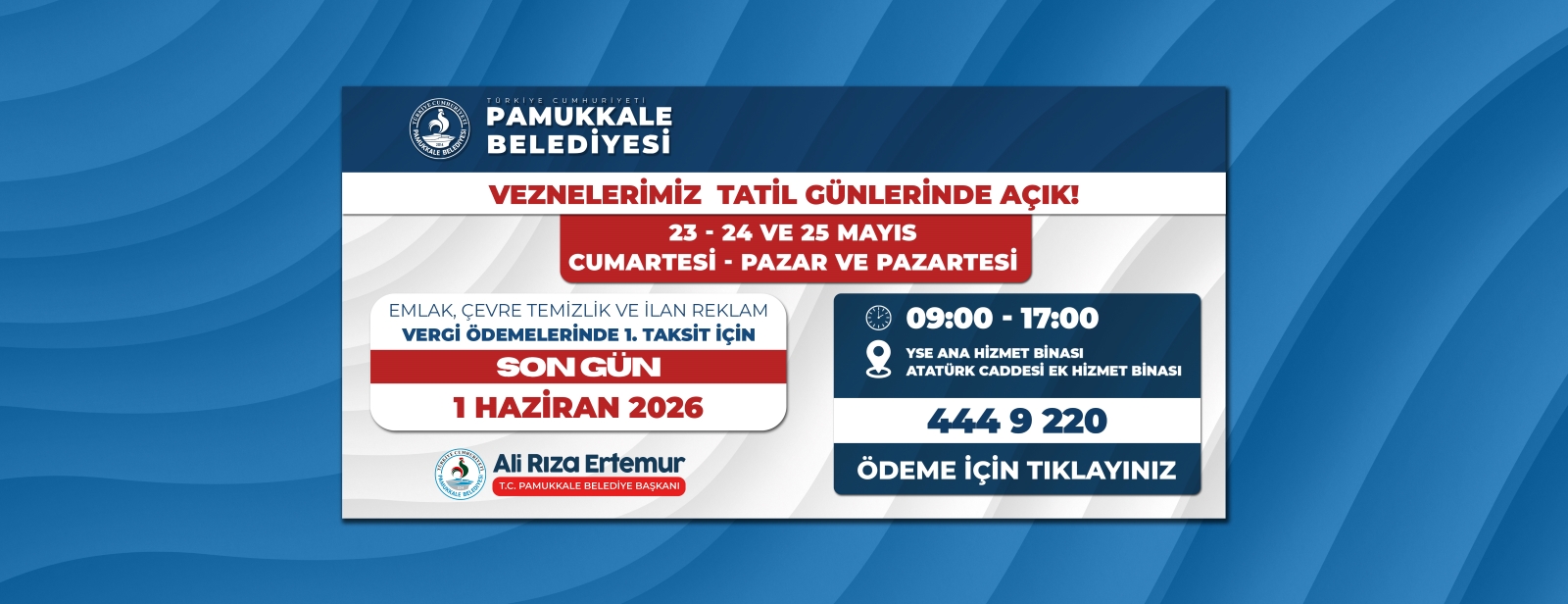 PAMUKKALE’DE VERGİ DÖNEMİNDE SON GÜN UYARISI VE DİJİTAL ÖDEME KOLAYLIĞI