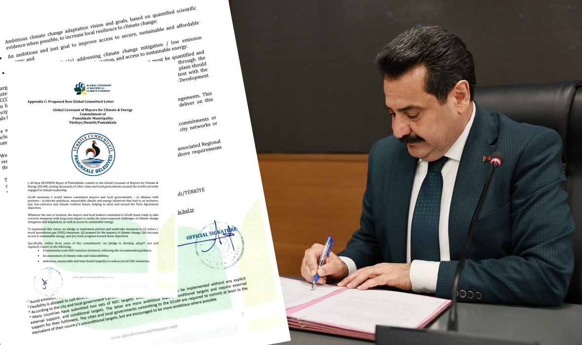 PAMUKKALE’NİN İKLİM VİZYONU KÜRESEL ARENADA BAŞKAN ERTEMUR DÜNYA BELEDİYE BAŞKANLARIYLA AYNI İMZADA BULUŞTU
